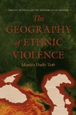 Geography of Ethnic Violence (eBook, ePUB)