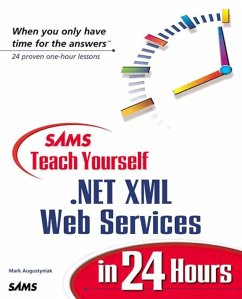 Sams Teach Yourself .NET XML Web Services in 24 Hours (eBook, PDF) - Augustyniak, Mark; Payne, Chris