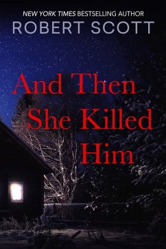 And Then She Killed Him (eBook, ePUB) - Scott, Robert