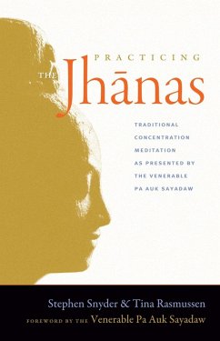 Practicing the Jhanas (eBook, ePUB) - Snyder, Stephen; Rasmussen, Tina