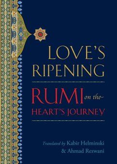 Love's Ripening (eBook, ePUB) - Rumi, Mevlana Jalaluddin