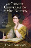 The Criminal Conversation of Mrs Norton (eBook, ePUB) The Criminal Conversation of Mrs Norton (eBook, ePUB)