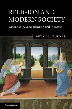 Religion and Modern Society (eBook, ePUB) - Turner, Bryan S.