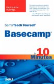 Sams Teach Yourself Basecamp in 10 Minutes (eBook, PDF)