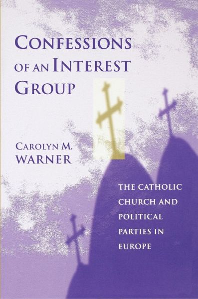 Confessions of an Interest Group (eBook, ePUB) Confessions of an Interest Group (eBook, ePUB)