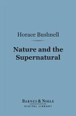 Nature and the Supernatural (Barnes & Noble Digital Library) (eBook, ePUB)
