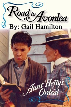 Road to Avonlea: Aunt Hetty's Ordeal (eBook, ePUB) - Hamilton, Gail