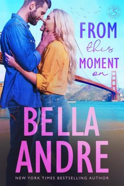 From This Moment On (The Sullivans 2) (eBook, ePUB) - Andre, Bella