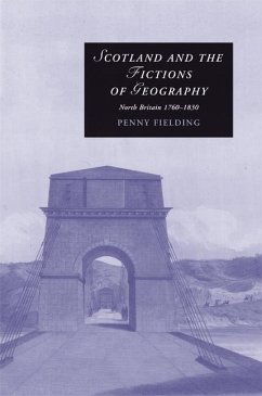 Scotland and the Fictions of Geography (eBook, ePUB) - Fielding, Penny