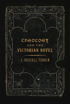 Theology and the Victorian Novel (eBook, PDF) - Perkin, J. Russell