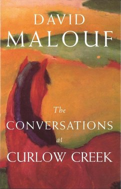 The Conversations At Curlew Creek (eBook, ePUB) - Malouf, David