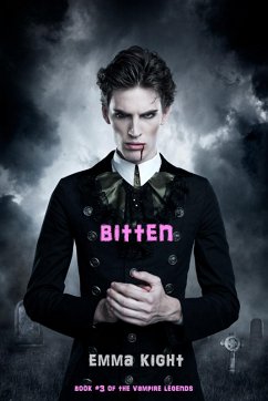 Bitten (Book #3 of the Vampire Legends) (eBook, ePUB) - Knight, Emma