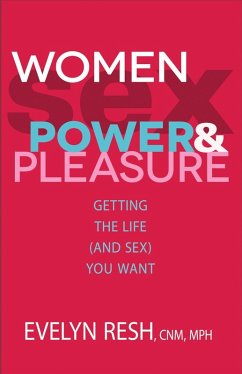 Women, Sex, Power, And Pleasure (eBook, ePUB) - Resh, Evelyn