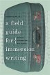 A Field Guide for Immersion Writing... - Bild 1