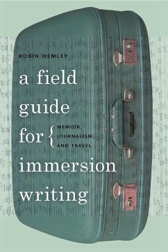 A Field Guide for Immersion Writing (eBook, ePUB) - Hemley, Robin