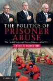 Politics of Prisoner Abuse (eBook, ePUB)