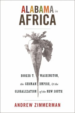 Alabama in Africa (eBook, ePUB) - Zimmerman, Andrew