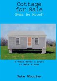 Cottage for Sale, Must Be Moved (eBook, ePUB)