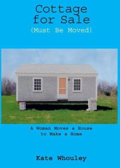 Cottage for Sale, Must Be Moved (eBook, ePUB) - Whouley, Kate