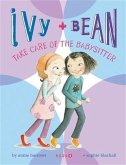 Ivy and Bean Take Care of the Babysitter (eBook, ePUB)