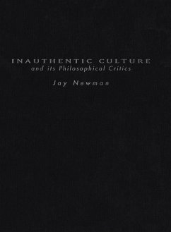 Inauthentic Culture and Its Philosophical Critics (eBook, PDF) - Newman, Jay
