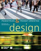 Pedestrian- and Transit-Oriented Design (eBook, ePUB) Pedestrian- and Transit-Oriented Design (eBook, ePUB)