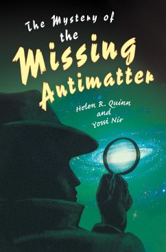 Mystery of the Missing Antimatter (eBook, PDF) - Quinn, Helen R.