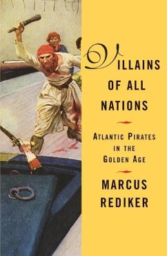 Villains of All Nations (eBook, ePUB) - Rediker, Marcus