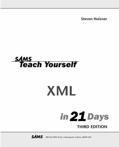 Sams Teach Yourself XML In 21 Days (eBook, PDF) - Holzner, Steven