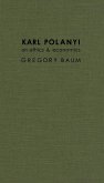Karl Polanyi on Ethics and Economics (eBook, PDF) Karl Polanyi on Ethics and Economics (eBook, PDF)