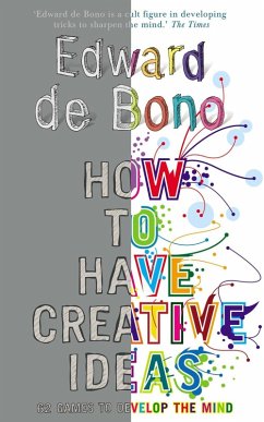 How to Have Creative Ideas (eBook, ePUB) - de Bono, Edward