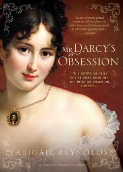 Mr. Darcy's Obsession (eBook, ePUB) - Reynolds, Abigail