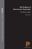 Problem of Bureaucratic Rationality (eBook, PDF) Problem of Bureaucratic Rationality (eBook, PDF)