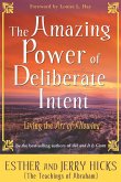 The Amazing Power of Deliberate Intent (eBook, ePUB)