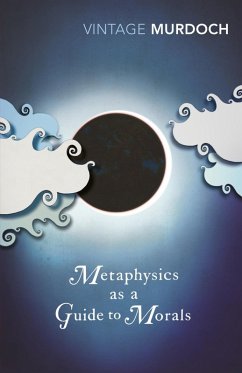 Metaphysics as a Guide to Morals (eBook, ePUB) - Murdoch, Iris