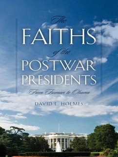 Cover The Faiths of the Postwar Presidents (eBook, ePUB)