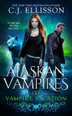 Vampire Vacation (Alaskan Vampires, #1) (eBook, ePUB)