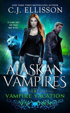 Vampire Vacation (Alaskan Vampires, #1) (eBook, ePUB) - Ellisson, C. J.