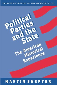 Political Parties and the State (eBook, PDF) - Shefter, Martin Political Parties and the State (eBook, PDF) - Shefter, Martin