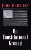 On Constitutional Ground (eBook, PDF) On Constitutional Ground (eBook, PDF)