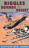 Biggles Defends the Desert (eBook, ePUB)