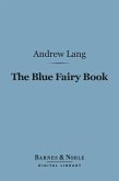 The Blue Fairy Book (Barnes & Noble Digital Library) (eBook, ePUB)