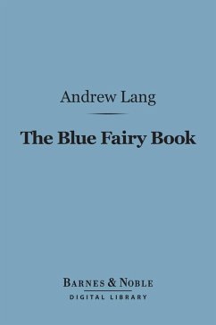 The Blue Fairy Book (Barnes & Noble Digital Library) (eBook, ePUB) - Lang, Andrew
