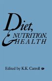 Diet, Nutrition, and Health (eBook, PDF) Diet, Nutrition, and Health (eBook, PDF)