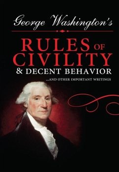 George Washington's Rules of Civility and Decent Behavior (eBook, ePUB) - Washington, George