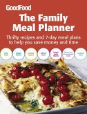 Good Food: The Family Meal Planner (eBook, ePUB) Good Food: The Family Meal Planner (eBook, ePUB)
