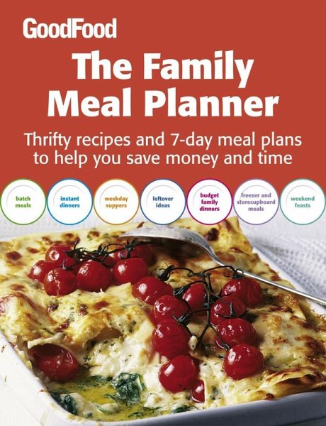 Good Food: The Family Meal Planner (eBook, ePUB) Good Food: The Family Meal Planner (eBook, ePUB)