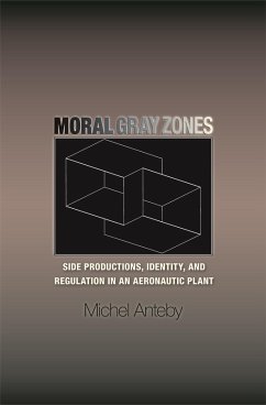 Moral Gray Zones (eBook, PDF) - Anteby, Michel