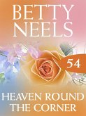 Heaven Around the Corner (Betty Neels Collection, Book 54) (eBook, ePUB)