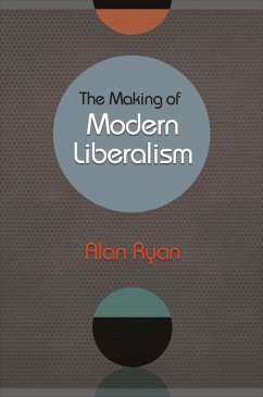 Making of Modern Liberalism (eBook, ePUB) - Ryan, Alan